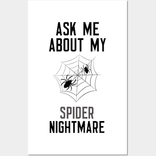 Ask Me About My Spider Nightmare Posters and Art